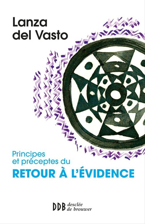 Couverture ebook de Principes et préceptes du retour à l'évidence, de Lanza del vasto