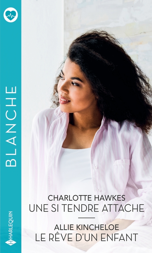 ebook cover of Une si tendre attache - Le rêve d'un enfant, by Charlotte Hawkes, Allie Kincheloe