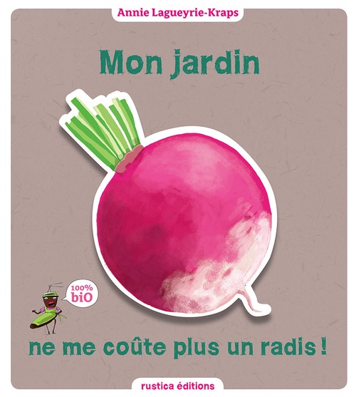 Couverture ebook de Mon jardin ne me coûte plus un radis !, de Annie Lagueyrie-kraps