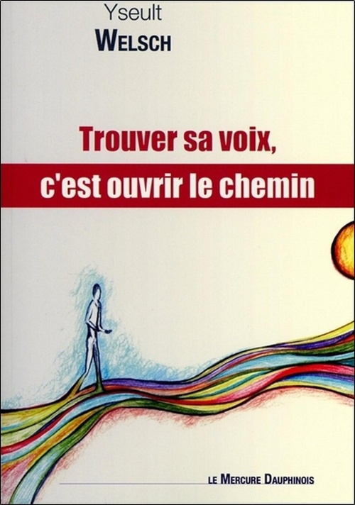 Couverture ebook de Trouver sa voix, c'est ouvrir le chemin, de Yseult Welsch