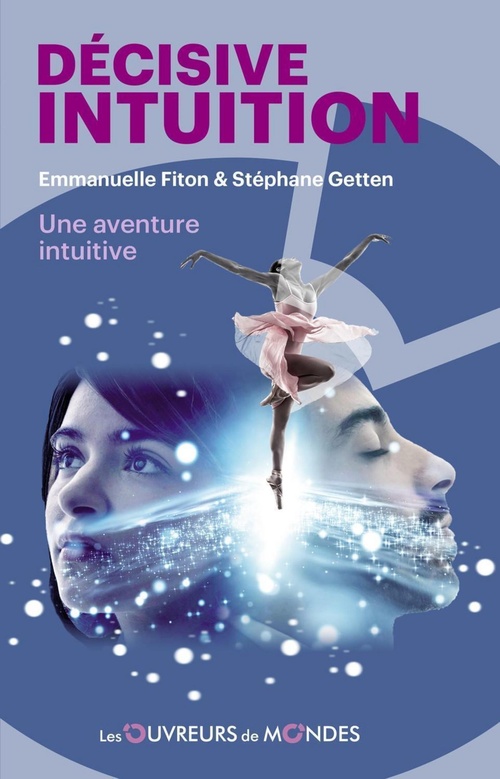 Couverture ebook de Décisive intuition - Une aventure intuitive, de Emmanuelle Fiton, Stephane Getten