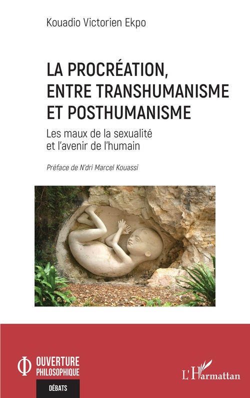 Couverture ebook de La procréation, entre transhumanisme et posthumanisme, de Kouadio Victorien Ekpo, N''Dri Marcel Kouassi