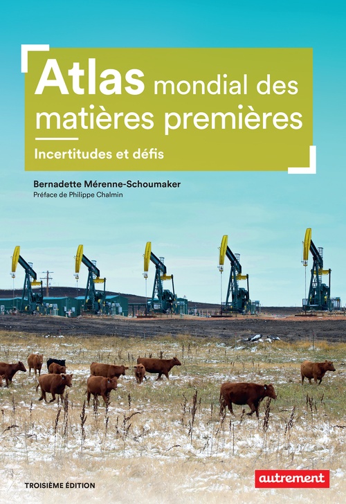 Couverture ebook de Atlas mondial des matières premières. Incertitudes et défis, de Bernadette Mérenne-schoumaker