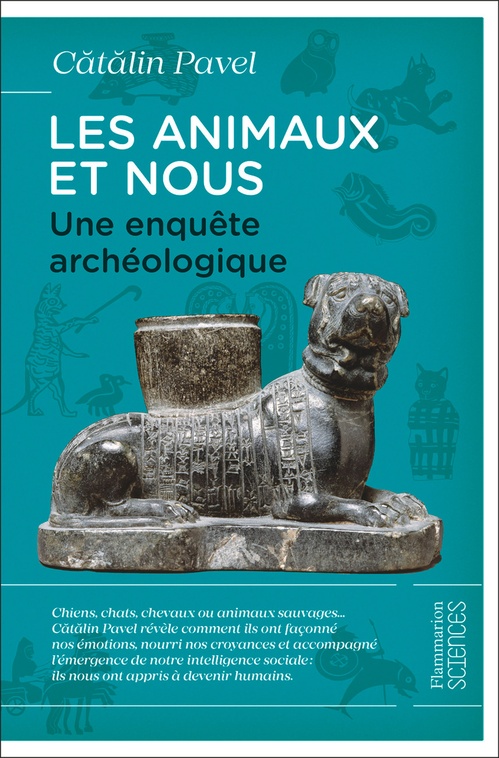 Couverture ebook de Les animaux et nous. Une enquête archéologique, de Catalin Pavel