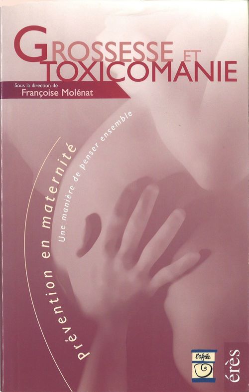 ebook cover of Grossesse et toxicomanie, by Françoise Molénat