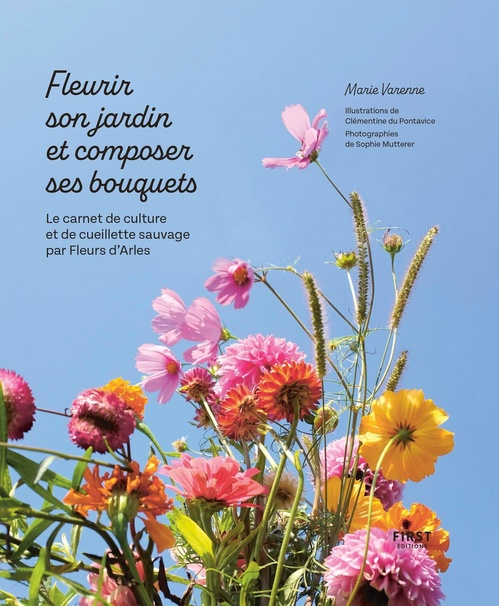 Couverture ebook de Fleurir son jardin et composer ses bouquets : le carnet de culture et de cueillette sauvage par Fleurs d'Arles, de Marie Varenne