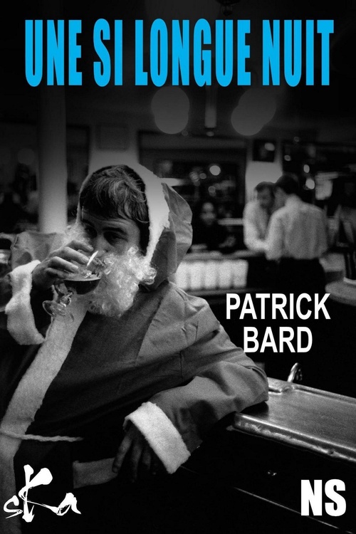 ebook cover of Une si longue nuit, by Patrick Bard