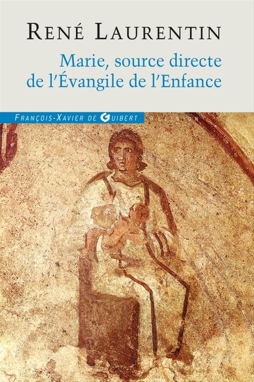 Couverture ebook de Marie, source directe de l'Evangile de l'Enfance, de René Laurentin