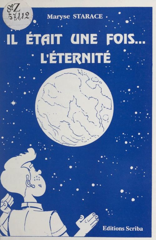 Couverture ebook de Il était une fois, l'éternité, de Maryse Starace