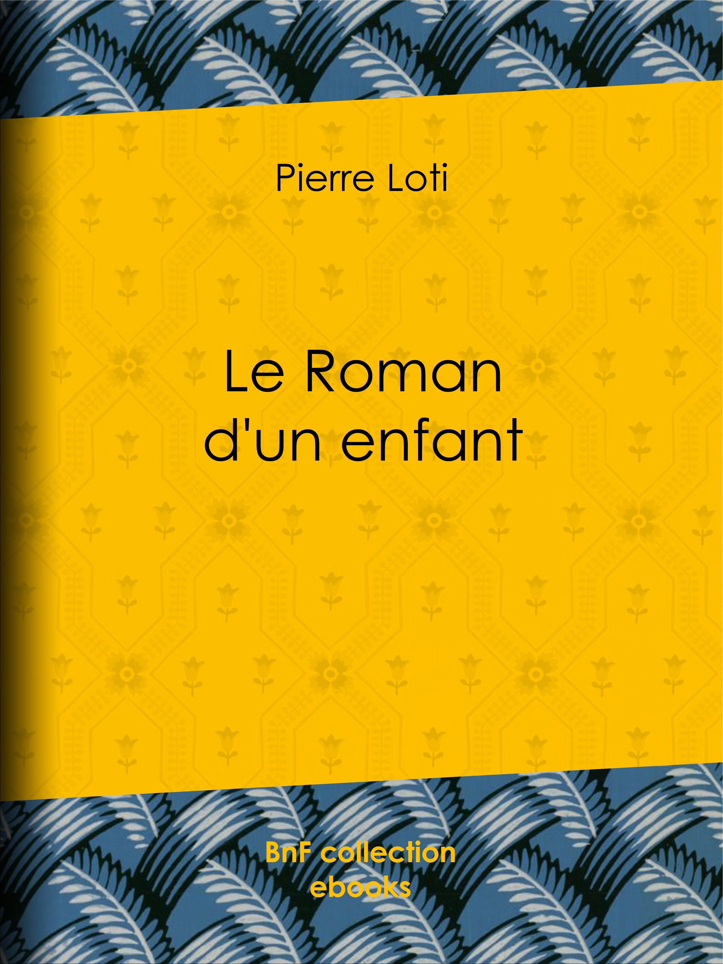 Couverture ebook de Le Roman d'un enfant, de Pierre Loti