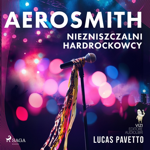 audiobook cover of Aerosmith - Niezniszczalni hardrockowcy, by Lucas Pavetto