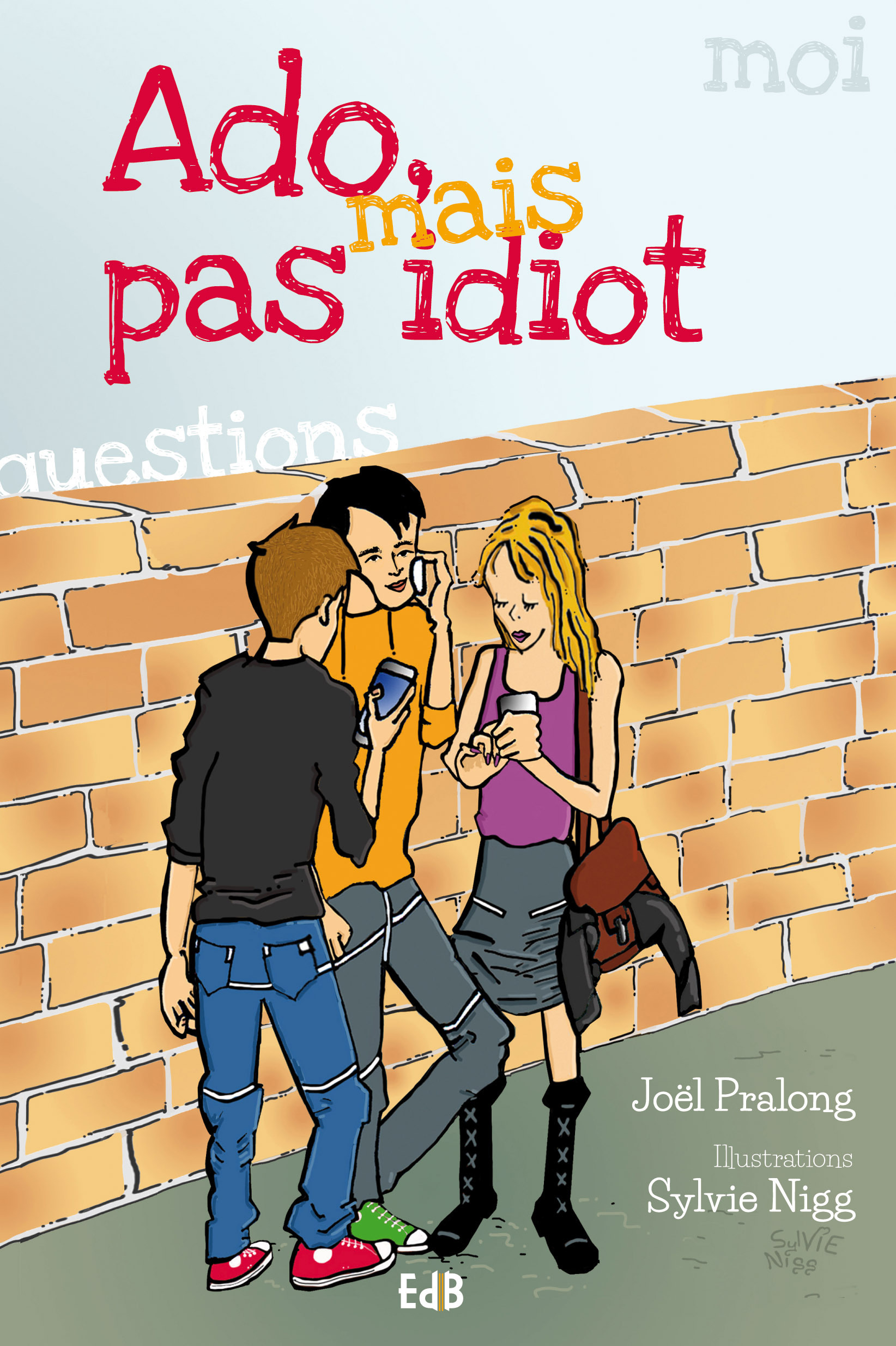ebook cover of Ado mais pas idiot, by Joël Pralong