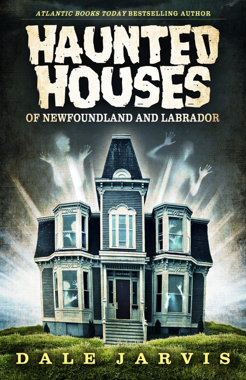 ebook cover of Haunted Houses of Newfoundland and Labrador, by Dale Jarvis