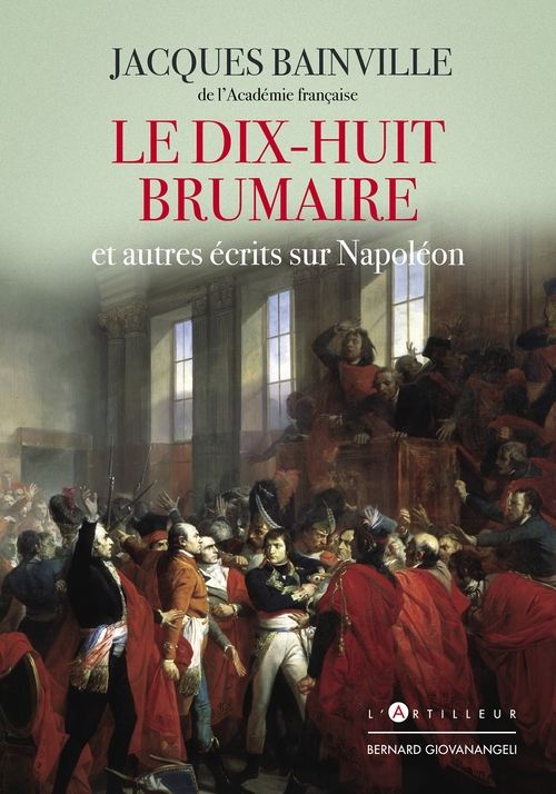 Couverture ebook de Le Dix-huit Brumaire et autres récits sur Napoléon, de Jacques Bainville