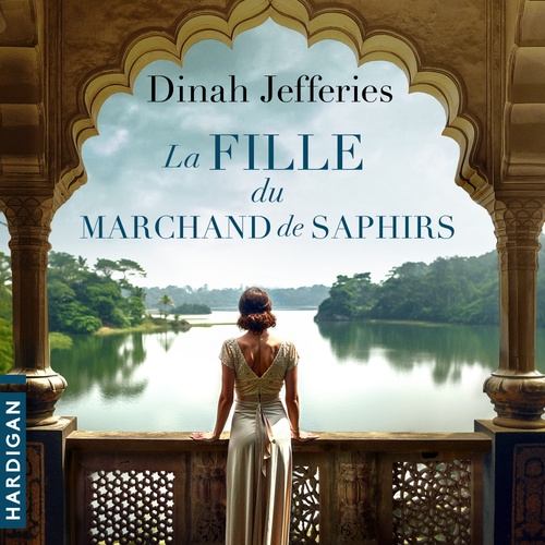 Couverture audiobook de La Fille du marchand de saphirs, de Dinah Jefferies