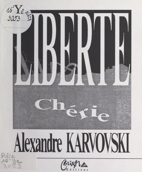 Couverture ebook de Liberté chérie, de Alexandre Karvovski