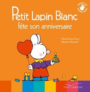 Couverture ebook de Petit Lapin Blanc fête son anniversaire, de Marie-France Floury