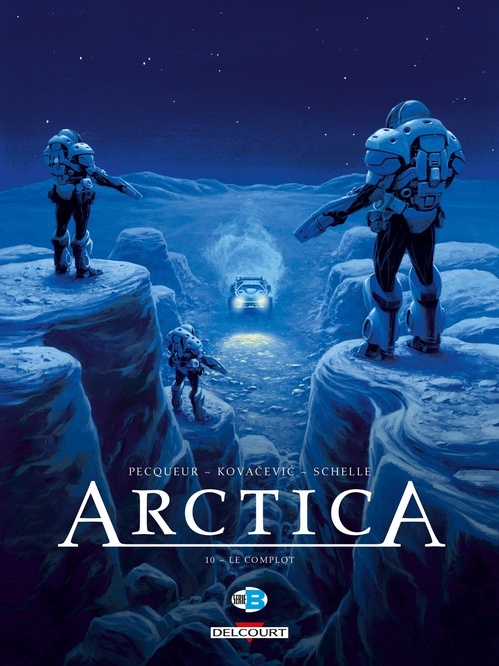 Couverture ebook de Arctica T10 - Le complot, de Daniel Pecqueur, Bojan Kovacevic