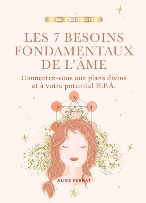 Couverture ebook de Les 7 besoins fondamentaux de l'âme, de Alice Ferrat