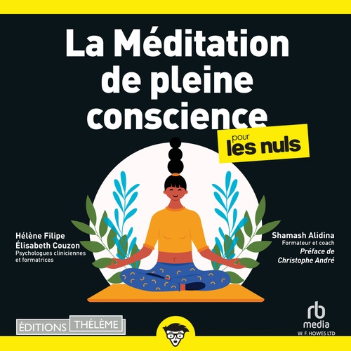 Couverture audiobook de La Meditation de pleine conscience, de Elisabeth Couzon, Helene Filipe, Shamash Alidina