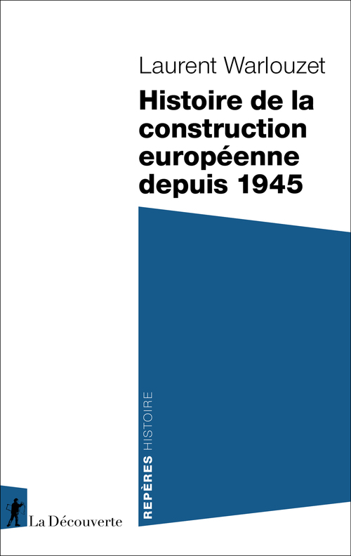 ebook cover of Histoire de la construction européenne depuis 1945, by Laurent Warlouzet