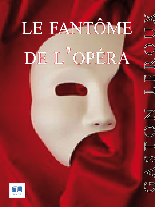 ebook cover of Le Fantôme de l'Opéra, by Gaston Leroux