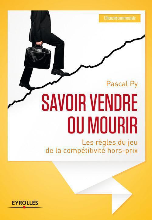 ebook cover of Savoir vendre ou mourir, by Pascal Py