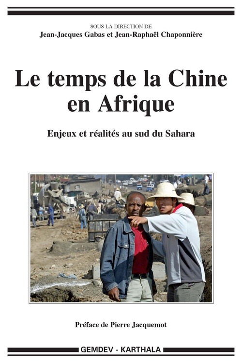 ebook cover of Le temps de la Chine en Afrique, by Jean-Raphaël Chaponnière, Jean-Jacques Gabas