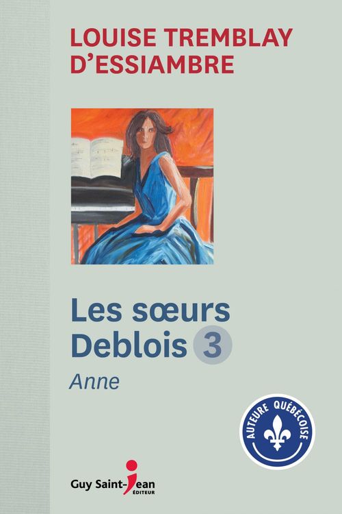 Couverture ebook de Les soeurs Deblois, tome 3, de Tremblay D'Essiambre