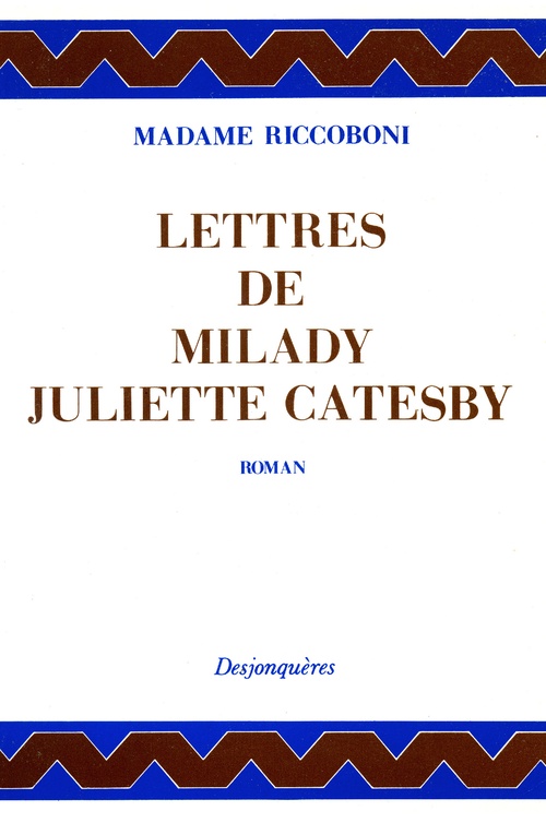Couverture ebook de Lettres de Milady Juliette Catesby à Milady Henriette Campley, son amie, de Madame Riccoboni