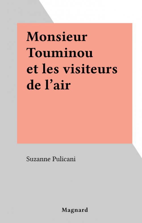 ebook cover of Monsieur Touminou et les visiteurs de l'air, by Suzanne Pulicani