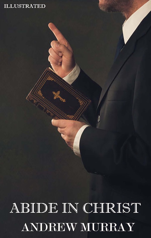 ebook cover of Abide in Christ. Illustrated, by Andrew Murray