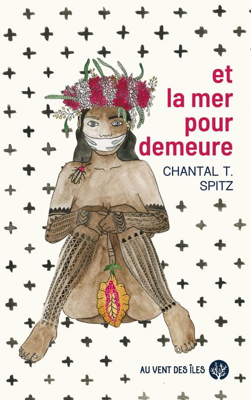 ebook cover of Et la mer pour demeure, by Chantal T. SPITZ