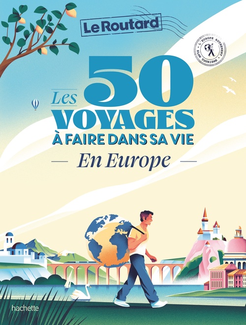 Couverture ebook de Les 50 voyages à faire dans sa vie en Europe, de Philippe Gloaguen