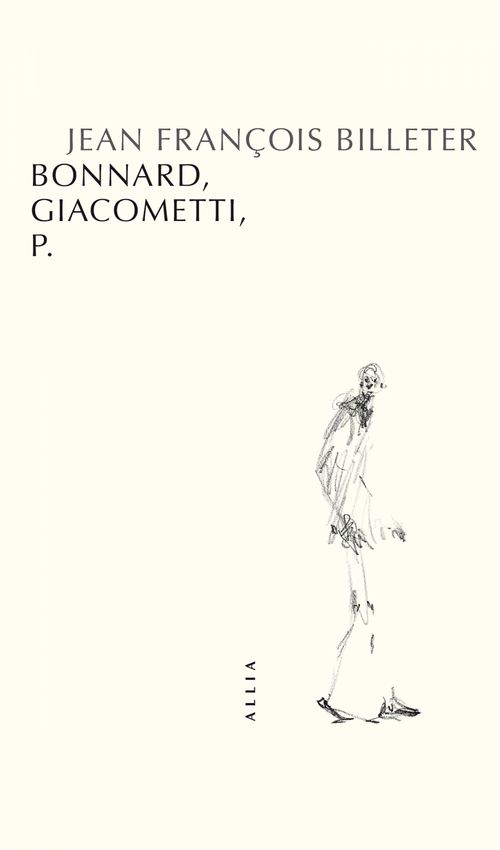 ebook cover of Bonnard, Giacometti et P., by Jean François BILLETER