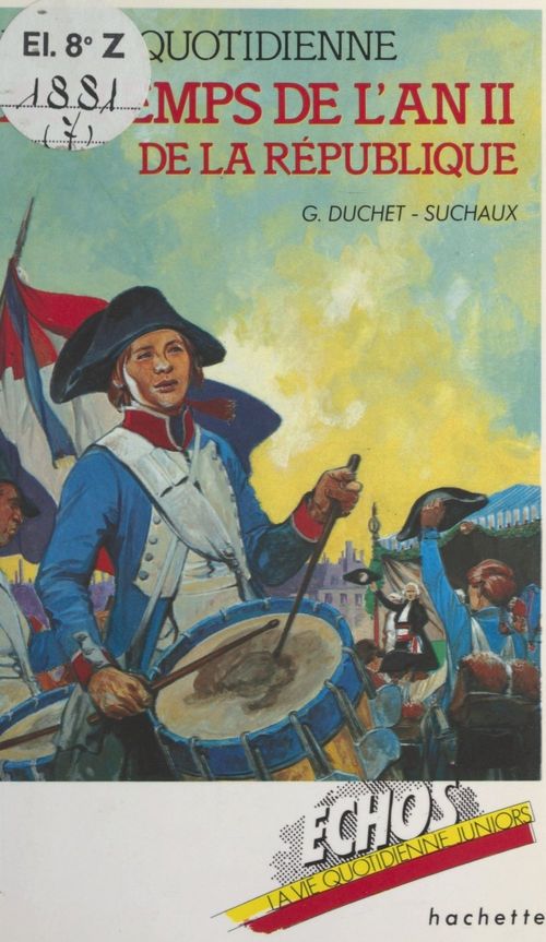 Couverture ebook de La vie quotidienne au temps de l'an II de la République, de Gaston Duchet-suchaux