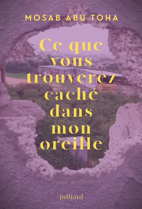 ebook cover of Ce que vous trouverez caché dans mon oreille, by Mosab Abu Toha