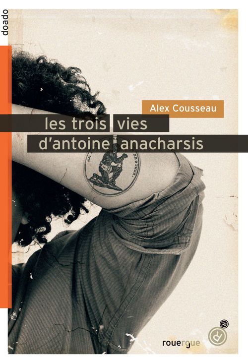 ebook cover of Les trois vies d'Antoine Anacharsis, by Alex Cousseau