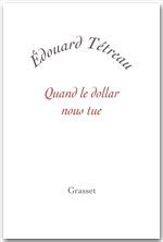 ebook cover of Quand le dollar nous tue, by Edouard Tétreau