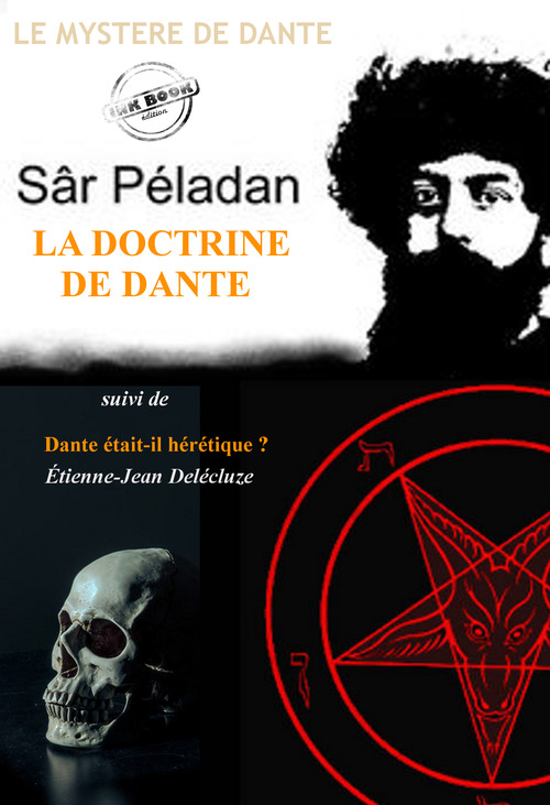 ebook cover of La doctrine de Dante par Péladan (suivi de Dante était-il hérétique ? par Étienne-Jean Delécluze) [édition intégrale revue et mise à jour], by Etienne-jean Delécluze, Joséphin Péladan