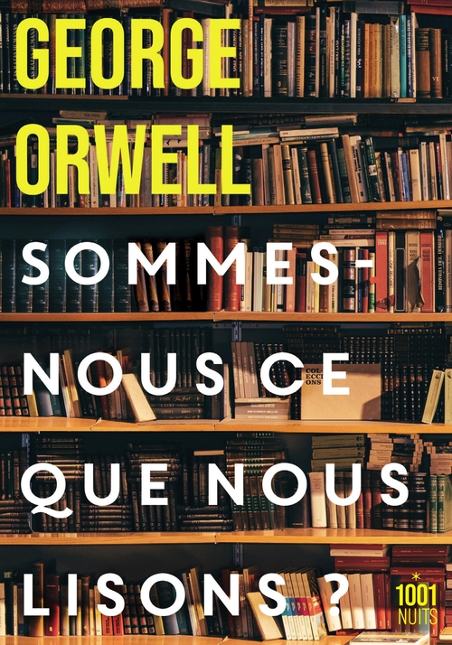 ebook cover of Sommes-nous ce que nous lisons ?, by George Orwell