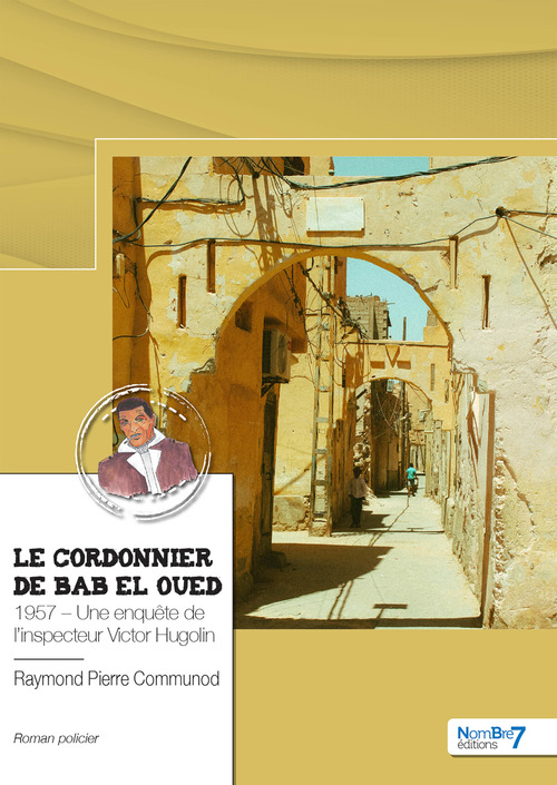 ebook cover of Le cordonnier de Bab el Oued, by Raymond Pierre Communod