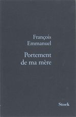 Couverture ebook de Portement de ma mère, de François Emmanuel