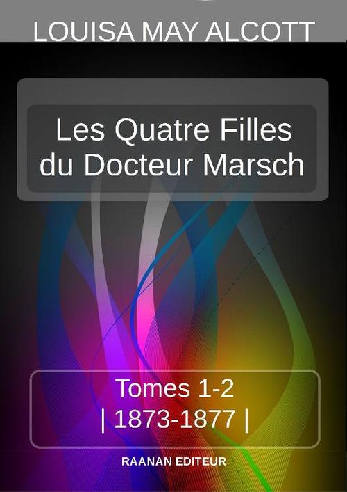 ebook cover of LES QUATRE FILLES DU DOCTEUR MARSCH, by Louisa May Alcott