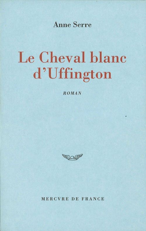 Couverture ebook de Le Cheval blanc d'Uffington, de Anne Serre
