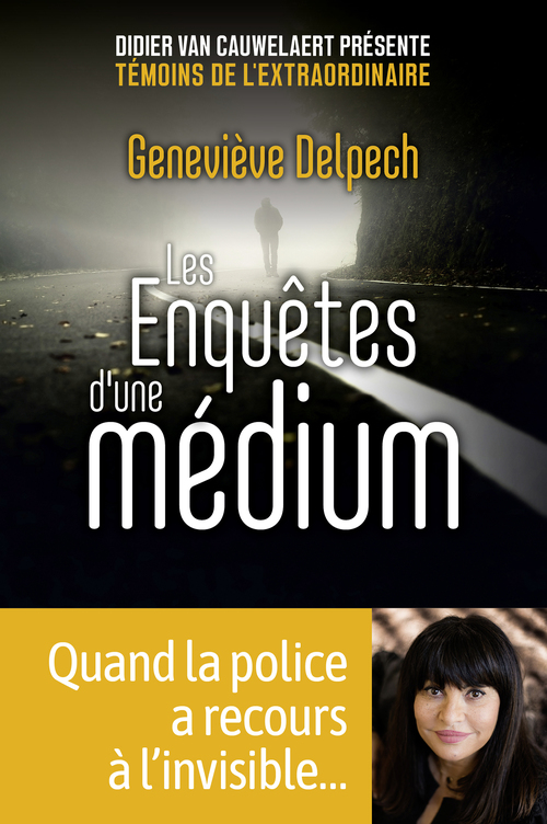 ebook cover of Les Enquêtes d'une médium, by Geneviève Delpech, Pierre Lunel, Didier Van Cauwelaert