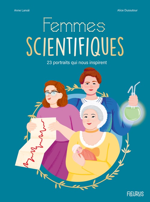 Couverture ebook de Femmes scientifiques, de Anne Lanoe, Alice Dussutour