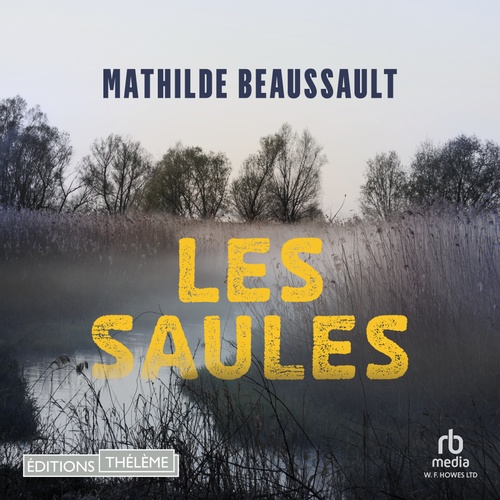 Couverture audiobook de Les Saules - Grand Prix de la littérature policière 2025, de Mathilde Beaussault