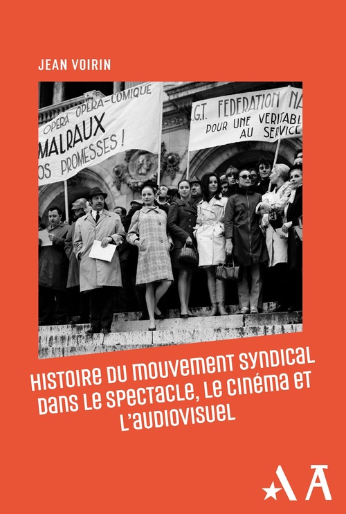 ebook cover of Histoire du mouvement syndical dans le spectacle, le cinéma et l'audiovisuel, by Jean Voirin