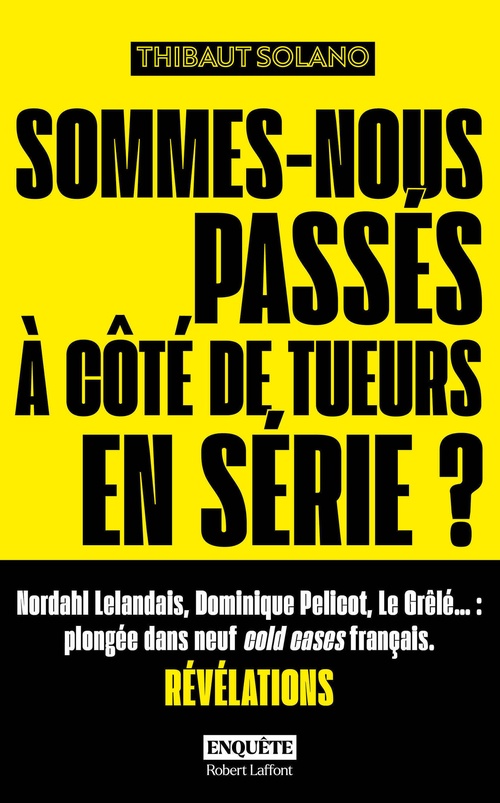 Couverture ebook de Sommes-nous passés à côté de tueurs en série ?, de Thibaut Solano